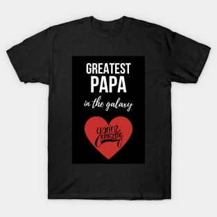 Greatest Papa In The Galaxy T-Shirt